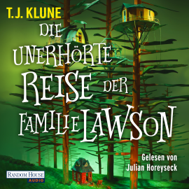 Hörbuch Die unerhörte Reise der Familie Lawson  - Autor T. J. Klune   - gelesen von Julian Horeyseck