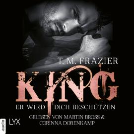 Hörbuch King - Er wird dich beschützen - King-Reihe (Ungekürzt)  - Autor T. M. Frazier   - gelesen von Schauspielergruppe