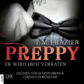 Hörbuch Preppy - Er wird dich verraten - King-Reihe 5 (Ungekürzt)  - Autor T. M. Frazier   - gelesen von Schauspielergruppe