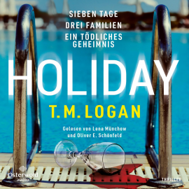 Hörbuch Holiday – Sieben Tage. Drei Familien. Ein tödliches Geheimnis.  - Autor T.M. Logan   - gelesen von Schauspielergruppe