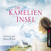 Hörbuch Die Kamelien-Insel (Kamelien-Insel 1)  - Autor Tabea Bach   - gelesen von Elena Wilms