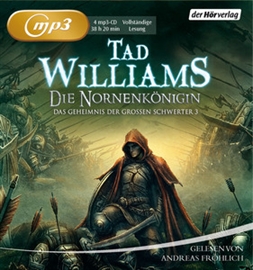 Hörbuch Die Nornenkönigin (Das Geheimnis der großen Schwerter 3)  - Autor Tad Williams   - gelesen von Andreas Fröhlich