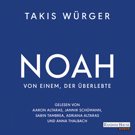 Hörbuch NOAH  - Autor Takis Würger   - gelesen von Schauspielergruppe