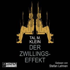 Hörbuch Der Zwillingseffekt (Ungekürzt)  - Autor Tal M. Klein   - gelesen von Stefan Lehnen