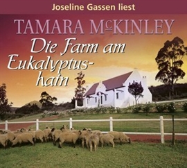 Hörbuch Die Farm am Eukalyptushain  - Autor Tamara McKinley   - gelesen von Joseline Gassen
