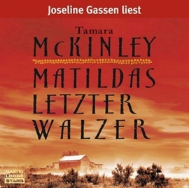 Hörbuch Matildas letzter Walzer  - Autor Tamara McKinley   - gelesen von Joseline Gassen