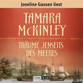 Hörbuch Träume jenseits des Meeres  - Autor Tamara McKinley   - gelesen von Joseline Gassen