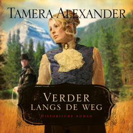 Hörbuch Verder langs de weg  - Autor Tamera Alexander   - gelesen von Miranda Jansen