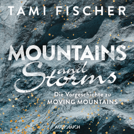 Hörbuch Mountains and Storms  - Autor Tami Fischer   - gelesen von Marcel Mann
