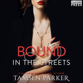 Hörbuch Bound in the Streets - After Hours, Book 2 (Unabridged)  - Autor Tamsen Parker   - gelesen von Samantha Prescott