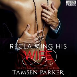 Hörbuch Reclaiming His Wife - After Hours, Book 3 (Unabridged)  - Autor Tamsen Parker   - gelesen von Joe Arden