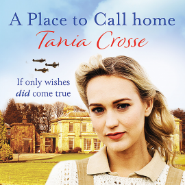 Hörbuch A Place to Call Home  - Autor Tania Crosse   - gelesen von Charlotte Strevens