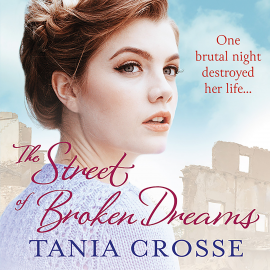 Hörbuch The Street of Broken Dreams  - Autor Tania Crosse   - gelesen von Emma Powell