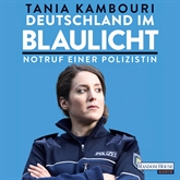 Hörbuch Deutschland im Blaulicht: Notruf einer Polizistin  - Autor Tania Kambouri   - gelesen von Marion Gretchen Schmitz