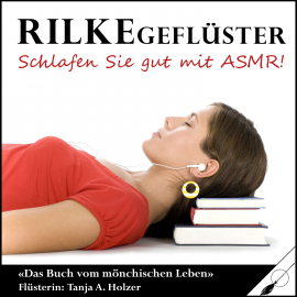 Hörbuch Rilkegeflüster  - Autor Tanja Alexa Holzer   - gelesen von Tanja Alexa Holzer
