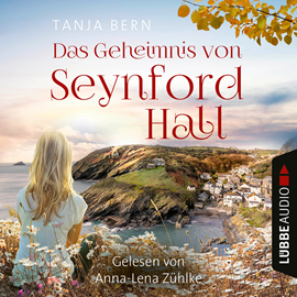 Hörbuch Das Geheimnis von Seynford Hall  - Autor Tanja Bern   - gelesen von Anna-Lena Zühlke