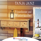 Hörbuch Friesenherzen und Winterzauber  - Autor Tanja Janz   - gelesen von Anne Moll
