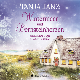 Hörbuch Wintermeer und Bernsteinherzen (ungekürzt)  - Autor Tanja Janz   - gelesen von Claudia Gräf