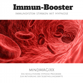 Hörbuch Immun-Booster: Immunsystem stärken mit Hypnose  - Autor Tanja Kohl   - gelesen von Tanja Kohl