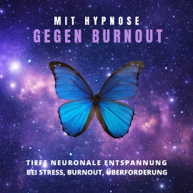 Hörbuch Mit Hypnose gegen Burnout  - Autor Tanja Kohl   - gelesen von Tanja Kohl