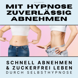 Hörbuch Mit Hypnose zuverlässig abnehmen: Premium-Bundle  - Autor Tanja Kohl   - gelesen von Schauspielergruppe