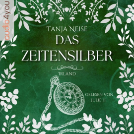 Hörbuch Das Zeitensilber  - Autor Tanja Neise   - gelesen von Julie H.