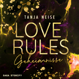 Hörbuch Love Rules - Geheimnisse  - Autor Tanja Neise   - gelesen von Isabell Korda