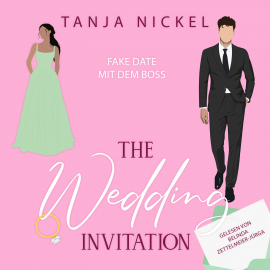 Hörbuch The Wedding Invitation  - Autor Tanja Nickel   - gelesen von Belinda Zettelmeier-Jürga