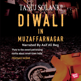 Hörbuch Diwali In Muzaffarnagar  - Autor Tanuj Solanki   - gelesen von Asif Ali Beg