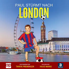 Hörbuch Paul stürmt nach London  - Autor Tanya Preminger   - gelesen von Hajo Mans