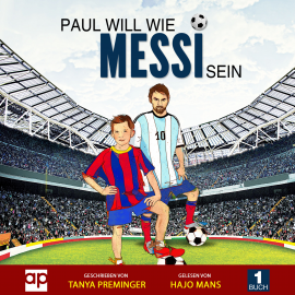 Hörbuch Paul will wie Messi sein  - Autor Tanya Preminger   - gelesen von Hajo Mans