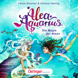 Hörbuch Alea Aquarius. Die Magie der Nixen  - Autor Tanya Stewner   - gelesen von Laura Maire