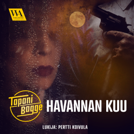 Hörbuch Havannan kuu  - Autor Tapani Bagge   - gelesen von Pertti Koivula