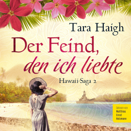 Hörbuch Der Feind, den ich liebte  - Autor Tara Haigh   - gelesen von Matthias Ernst Holzmann