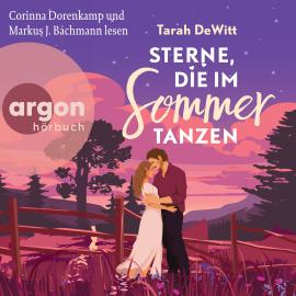 Hörbuch Sterne, die im Sommer tanzen (Ungekürzte Lesung)  - Autor Tarah DeWitt   - gelesen von Schauspielergruppe