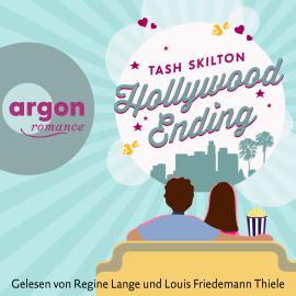 Hörbuch Hollywood Ending (Ungekürzte Lesung)  - Autor Tash Skilton   - gelesen von Schauspielergruppe