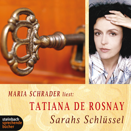 Hörbuch Sarahs Schlüssel  - Autor Tatiana de Rosnay   - gelesen von Maria Schrader