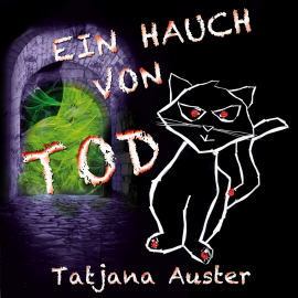 Hörbuch Ein Hauch von Tod  - Autor Tatjana Auster   - gelesen von Tatjana Auster
