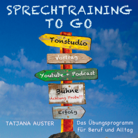 Hörbuch Sprechtraining to go - Das Stimmtraining für Beruf & Alltag  - Autor Tatjana Auster   - gelesen von Schauspielergruppe