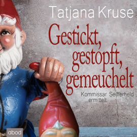 Hörbuch Gestickt, gestopft, gemeuchelt  - Autor Tatjana Kruse   - gelesen von Tatjana Kruse