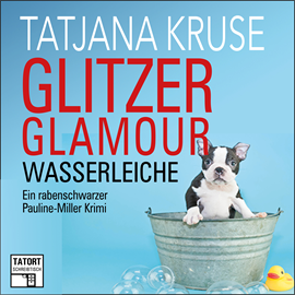Hörbuch Glitzer, Glamour, Wasserleiche (Tatort Schreibtisch - Autoren live 8)  - Autor Tatjana Kruse   - gelesen von Tatjana Kruse