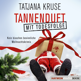 Hörbuch Tannenduft mit Todesfolge   - Autor Tatjana Kruse   - gelesen von Tatjana Kruse
