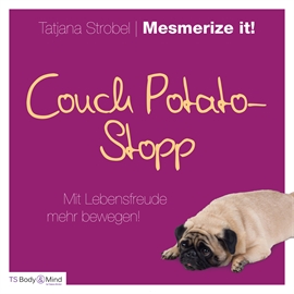 Hörbuch Couch Potato-Stopp  - Autor Tatjana Strobel   - gelesen von Tatjana Strobel