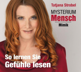 Hörbuch Mysterium Mensch - Mimik  - Autor Tatjana Strobel   - gelesen von Tatjana Strobel