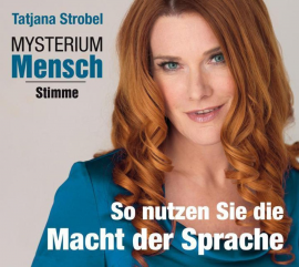 Hörbuch Mysterium Mensch - Stimme  - Autor Tatjana Strobel   - gelesen von Tatjana Strobel