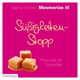 Hörbuch Süßigkeiten-Stopp  - Autor Tatjana Strobel   - gelesen von Tatjana Strobel