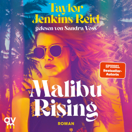 Hörbuch Malibu Rising  - Autor Taylor Jenkins Reid   - gelesen von Sandra Voss