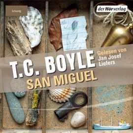 Hörbuch San Miguel  - Autor T.C. Boyle   - gelesen von Jan Josef Liefers