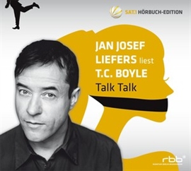 Hörbuch [WYCOFANY ZE SPRZEDAŻY] Talk Talk  - Autor T.C. Boyle   - gelesen von Jan Josef Liefers