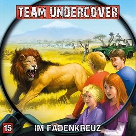 Hörbuch Im Fadenkreuz (Team Undercover 15)  - Autor Team Undercover   - gelesen von Schauspielergruppe